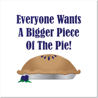 Biggest Piece Pie Blueberry Posters and Art